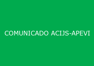 COMUNICADO ACIJS-APEVI